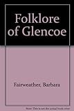 The folklore of Glencoe and North Lorn