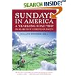 Sundays in America: A Yearlong Road Trip in Search of Christian... by Suzanne Strempek Shea
