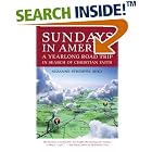 Click here to buy Sundays in America: A Yearlong Road Trip in Search of Christian... by  Suzanne Strempek Shea.