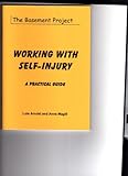 Working with self-injury : a practical guide