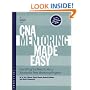 CNA Mentoring Made Easy: Everything You Need to Run a Successful Peer Mentoring Program (Pretest Clinical Vignettes for USMLE Step 2)