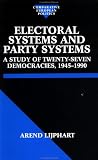 Electoral Systems and Party Systems: A Study of Twenty-Seven Democracies, 1945-1990 (Comparative European Politics)