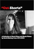 Cut Shorts: A Collection of Short Films and Music Videos by David Markey From 1974-2004