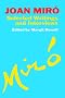Joan Miro: Selected Writings and Interviews