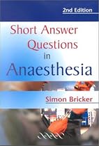 Short Answer Questions in Anaesthesia: An Approach to Written (and Oral) Answers
