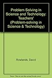 Problem-solving in science and technology. Teachers' manual