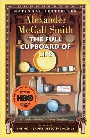 The Full Cupboard of Life (The No. 1 Ladies' Detective Agency Series #5) by Alexander McCall Smith