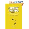 Comedy Writing Secrets: The best-selling book on how to think funny, write funny, act funny, and get paid for it