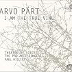 I Am The True Vine: Arvo Part