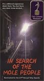 In Search of the Mole People [VHS]