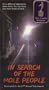 In Search of the Mole People [VHS]