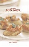 The Best Party Snacks: Simple Spreads, Nibbles and Other Festive Fare (Best Series)
