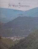 The 55 West Virginias: A Guide to the State s Counties