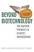Beyond Biotechnology: The Barren Promise of Genetic Engineering (Culture of the Land)