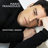 Sometimes I Dream (International Version) - Mario Frangoulis