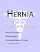 Book Hernia - A Medical Dictionary, Bibliography, and Annotated Research Guide to Internet References