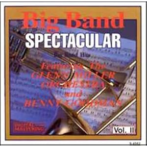 Benny Goodman - Big Band Spectacular Vol.2
