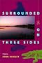 Surrounded on Three Sides (Florida Sand Dollar Books)