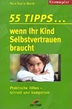 Produkt-Bild: 55 Tipps ... wenn Ihr Kind Selbstvertrauen braucht