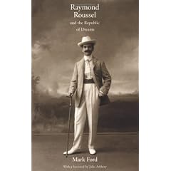 Raymond Roussel and the Republic of Dreams