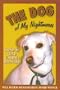 The Dog of My Nightmares: Stories by Texas Columnist Dave Lieber