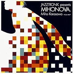 Jazztronik Presents Mihonova