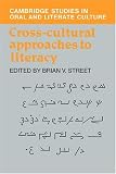 Cross-Cultural Approaches to Literacy (Cambridge Studies in Oral and Literate Culture)