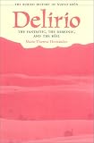 Delirio - The Fantastic, the Demonic and the Reel: The Buried History of Nuevo Leon