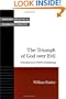 The Triumph of God over Evil: Theodicy for a World of Suffering (Strategic Initiatives in Evangelical Theology)