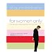 For Women Only: What You Need To Know About The Inner Lives Of Men