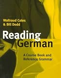 Reading German: A Course Book and Reference Grammar