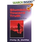 Stumbling toward Truth: Anthropologists at Work by  Philip R. Devita