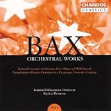 Bax - Orchestral Works Vol 5