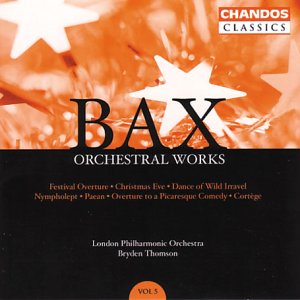 Bax - Orchestral Works Vol 5
