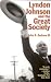 Lyndon Johnson and the Great Society (The American Ways Series)