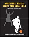 Basketball Drills, Plays and Strategies: A Comprehensive Resource for Coaches