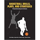 Basketball Drills, Plays and Strategies: A Comprehensive Resource for Coaches by Clint Adkins, Steven Bain, Edward Dreyer, and Robert A Starkey