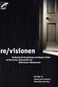 re/visionen - Postkoloniale Perspektiven von People of Color auf Rassismus, Kulturpolitik und Widerstand in Deutschland