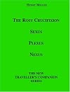 The Rosy Crucifixion: Sexus, Plexus, Nexus (The New Traveller's Companion)