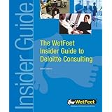 the wetfeet insider guide to deloitte consulting
