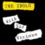 Idols With Sid Vicious