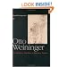 Otto Weininger: Sex, Science, and Self in Imperial Vienna (The Chicago Series on Sexuality, History, and Society)