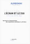 L'Ecran et le Zoo : Spectacle et dome...