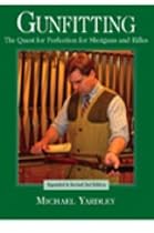 Gunfitting: The Quest for Perfection for Shotguns and Rifles