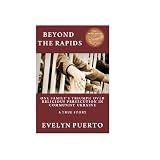 Beyond the Rapids ~ Evelyn Puerto