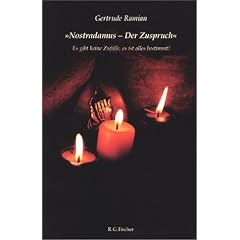 Nostradamus - der Zuspruch: Es gibt keine Zuf�lle, es ist alles bestimmt!
