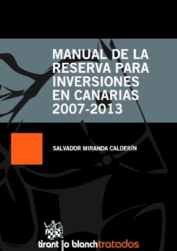 Manual de la Reserva para Inversiones en Canarias 2007-2013 (Spanish Edition)