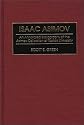 Isaac Asimov: An Annotated Bibliography of the Asimov Collection at Boston University (Bibliographies and Indexes in Science Fiction, Fantasy, and Horror)
