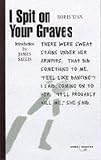 I Spit on Your Graves (Canongate Crime Classics)