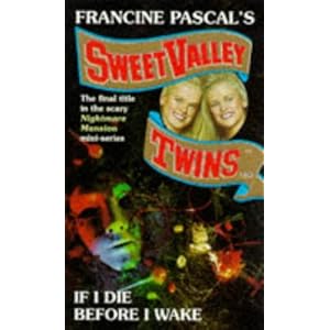 Nightmare Mansion - If I Die Before I Wake Pb (Sweet Valley Twins) Francine Pascal